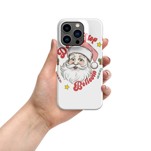 Snap case for iPhone® Don't Stop Believing, Case