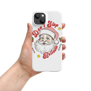 Snap case for iPhone® Don't Stop Believing, Case