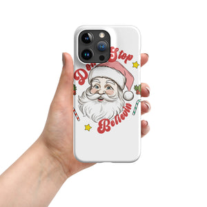 Snap case for iPhone® Don't Stop Believing, Case