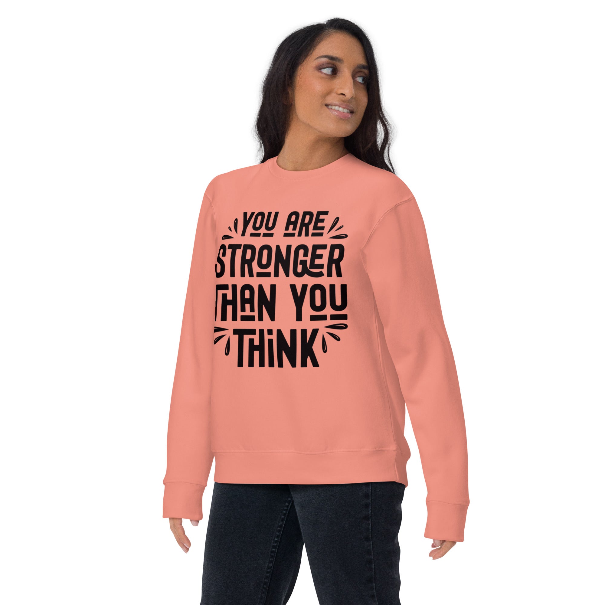 Unisex Premium Sweatshirt (Stronger then you think) Back to School, Gift, Travel