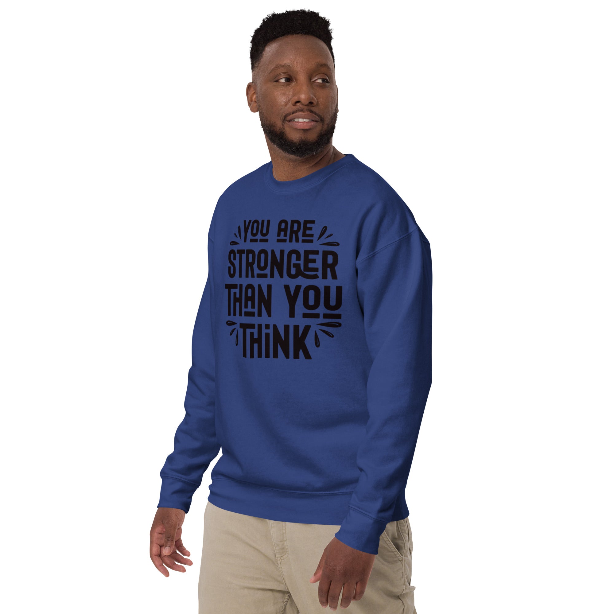 Unisex Premium Sweatshirt (Stronger then you think) Back to School, Gift, Travel
