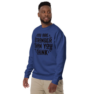 Unisex Premium Sweatshirt (Stronger then you think) Back to School, Gift, Travel