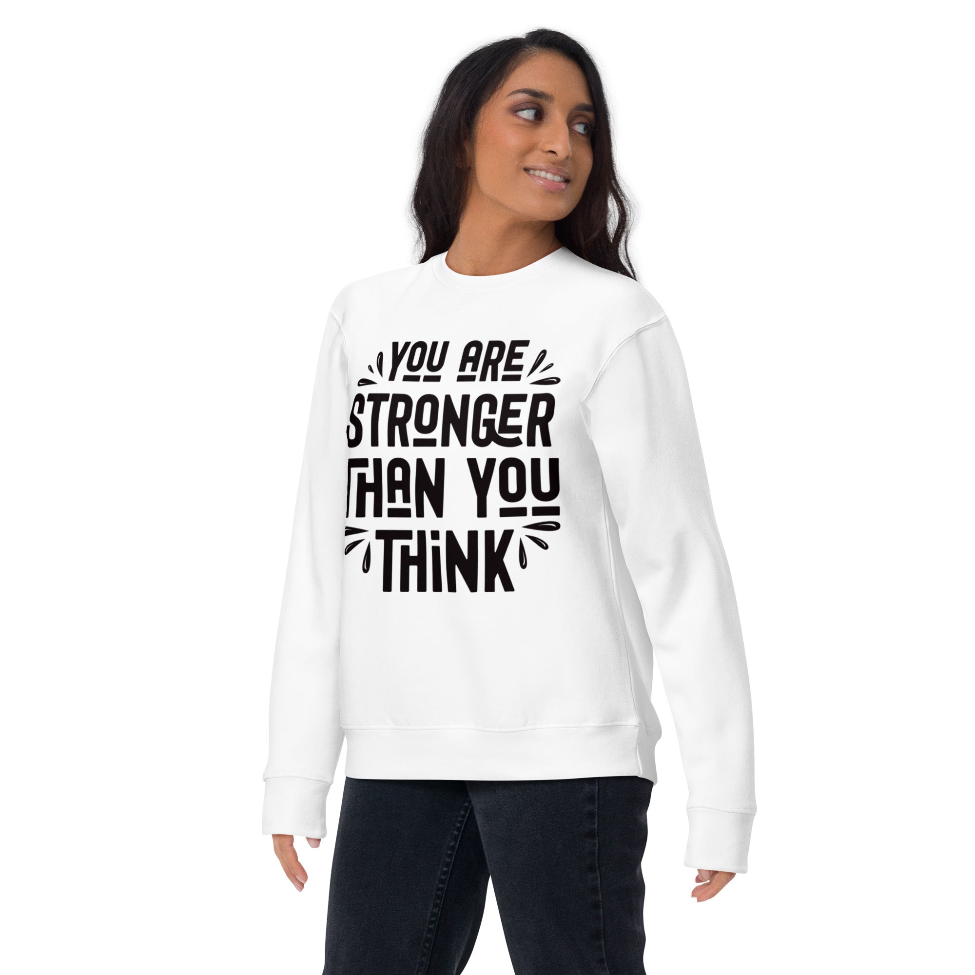 Unisex Premium Sweatshirt (Stronger then you think) Back to School, Gift, Travel