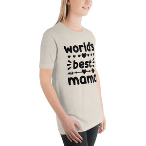 T Shirt, World's Best Mama T-Shirt -Unisex- T Shirt, Gift for Her, Gift for Mom