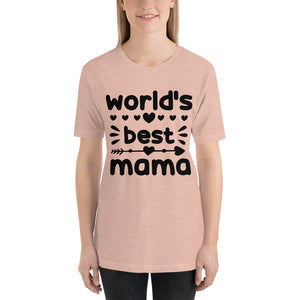 T Shirt, World's Best Mama T-Shirt -Unisex- T Shirt, Gift for Her, Gift for Mom