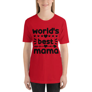 T Shirt, World's Best Mama T-Shirt -Unisex- T Shirt, Gift for Her, Gift for Mom