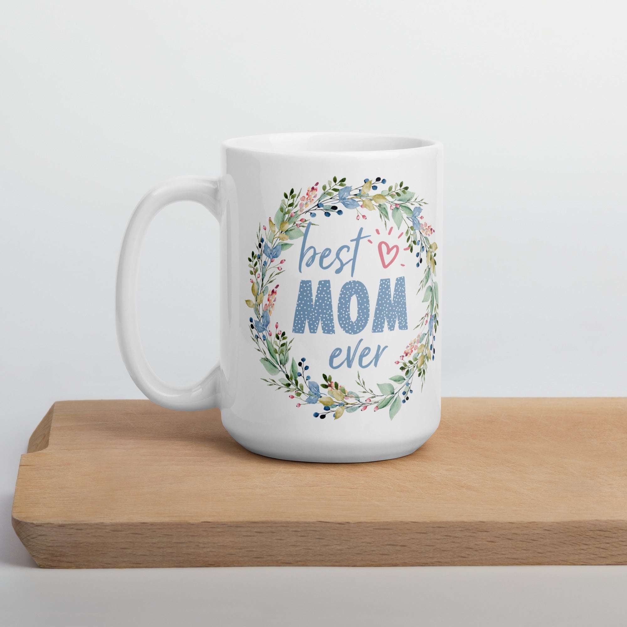 White glossy mug, 11 OZ, 15 OZ, 20 OZ  Mother's Day Coffee Cup, Coffee Mug