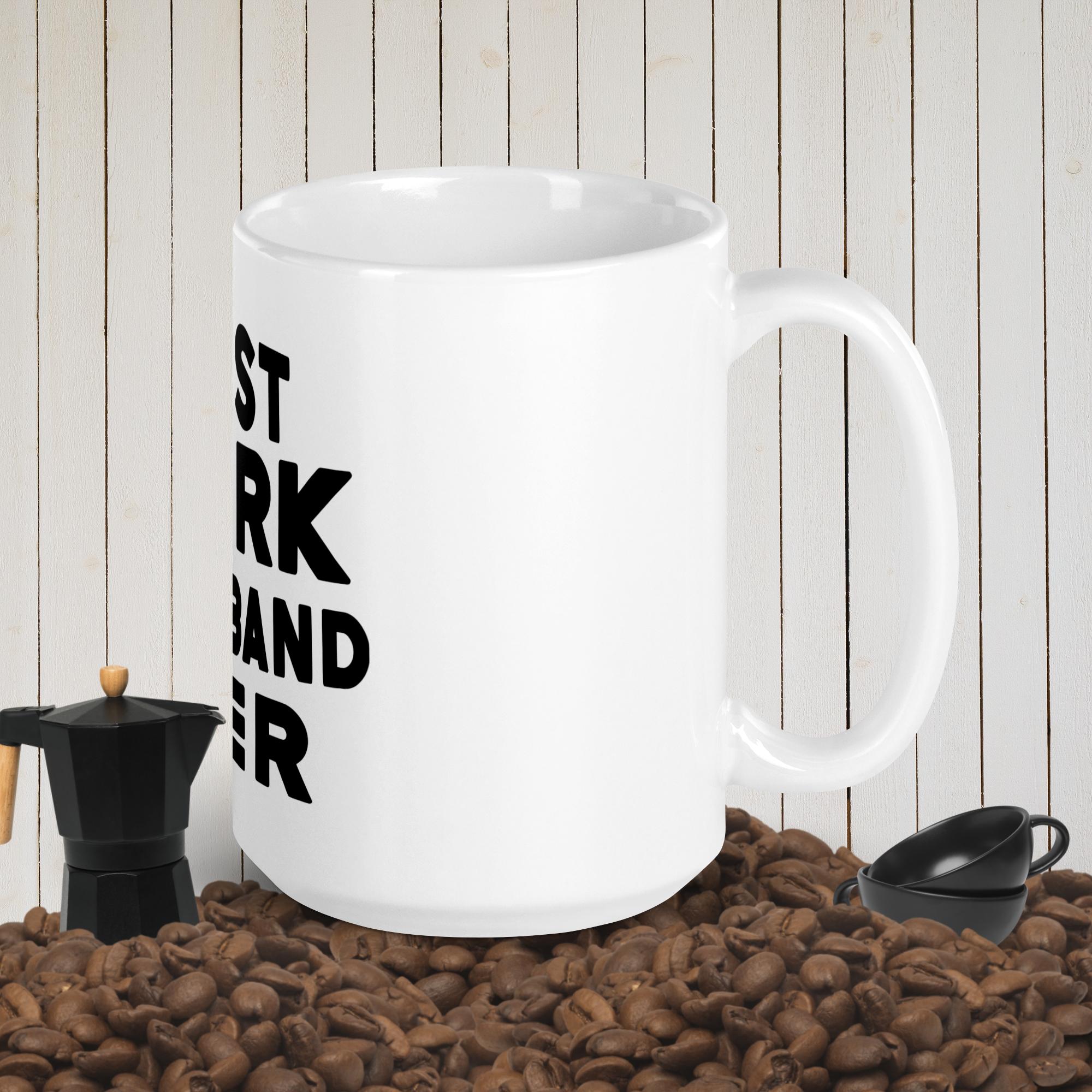 Best Work Husband Ever Cup, White glossy mug, Coffee Cup for Dad, Tea Cup