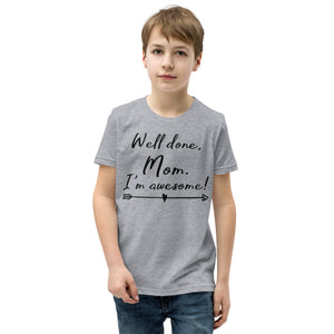 Youth Short Sleeve T-Shirt, Well Done Mom, Back to School, Play T shirt gift