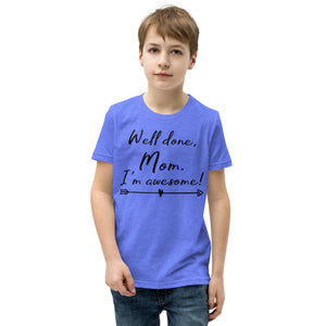 Youth Short Sleeve T-Shirt, Well Done Mom, Back to School, Play T shirt gift