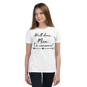 Youth Short Sleeve T-Shirt, Well Done Mom, Back to School, Play T shirt gift