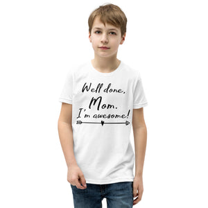 Youth Short Sleeve T-Shirt, Well Done Mom, Back to School, Play T shirt gift