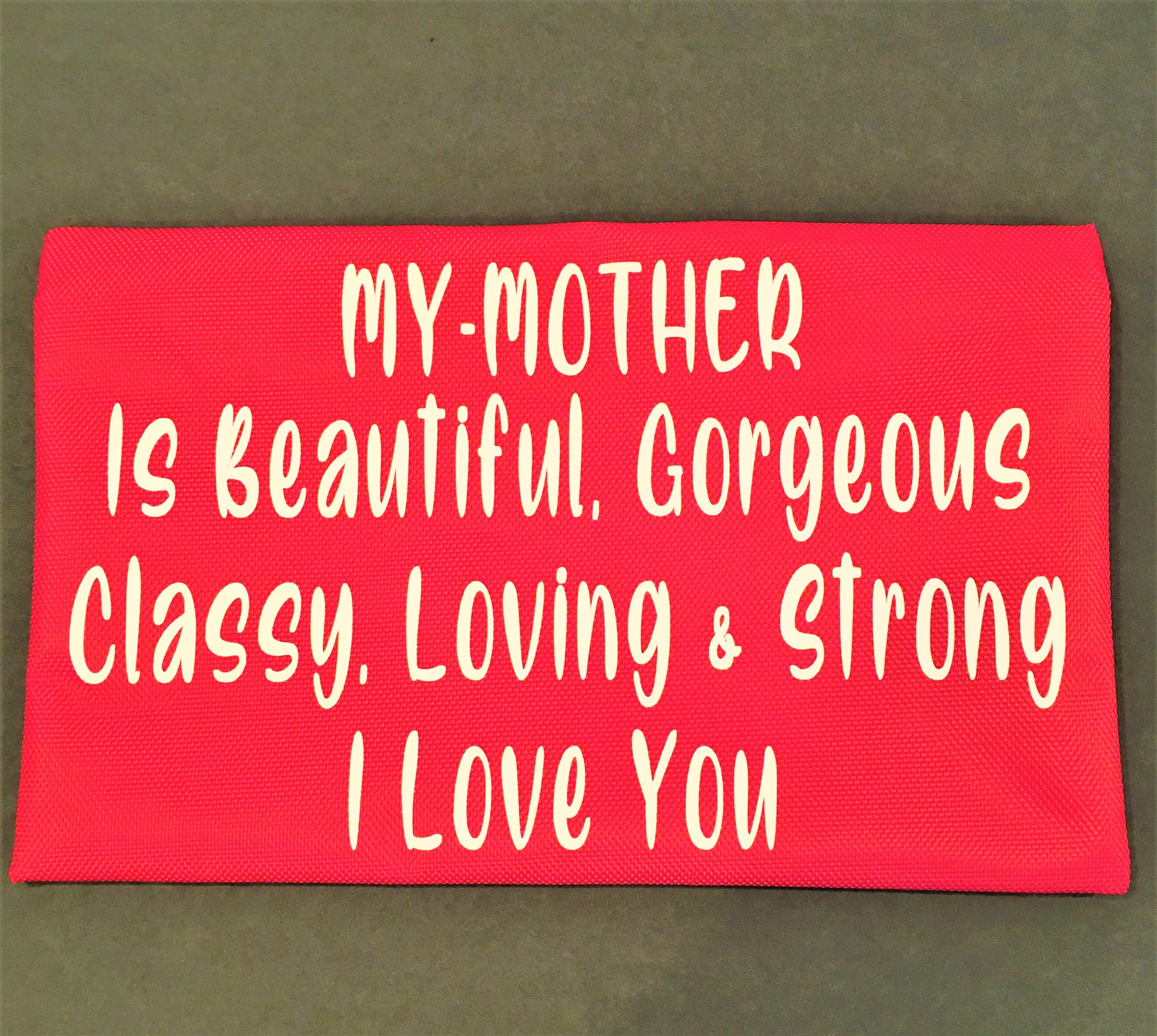 My Mother Is Beautiful Make-up bag 12x 7.5"