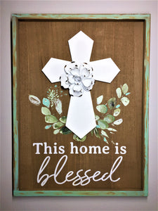 This Home is Blessed Wood Sign with Cross- Wall Art  15.5L X 12" W